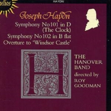 Symphonies Nos 101 ('The Clock'), 102, Overture To  'Windsor Castle'