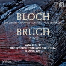 Bloch: Voice In The Wilderness • Schelomo • From Jewish Life / Bruch: Kol Nidrei