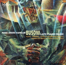 Busoni: Late Piano Music