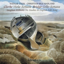 Clarke: Viola Sonata/Bridge: Cello Sonata/Vaughan Williams: Six..