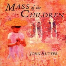 Mass Of The Children And Other Sacred Music