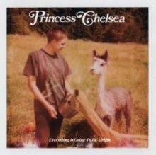 PRINCESS CHELSEA - EVERYTHING IS GOING TO BE ALRIGHT  - Vinyl Record image 1