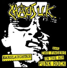 Earslaughter / 100% Two Fingers In The Air Punk Rock