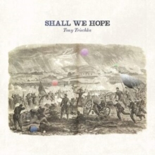 TRISCHKA  TONY - SHALL WE HOPE - cd image 1