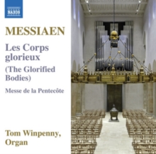 Les Corps Glorieux (The Glorified Bodies) / Messe De La Pentecôte