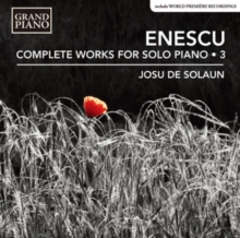 Enescu: Complete Works for Solo Piano