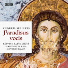 Andrejs Selickis: Paradisus Vocis