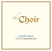 CHOIR - LAST CALL LIVE AT THE MUSIC B - CD image 1