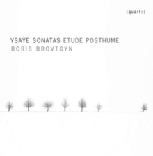 Ysaÿe: Sonatas/Etude Posthume