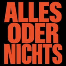 ALLES ODER NICHTS