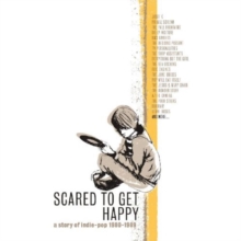 SCARED TO GET HAPPY ~ A STORY OF INDIE-POP 1980-1989 - CDBX image 1