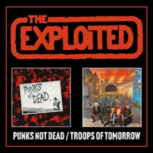 EXPLOITED - PUNKS NOT DEAD/TROOPS OF TOMORROW EXPANDED 2CD EDITION 2CD image 1