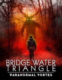 Bridgewater Triangle: Paranormal Vortex - DVD image 1