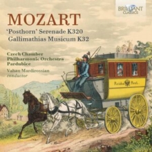 Mozart: Posthorn Serenade K320 / Gallimathias Musicum K32