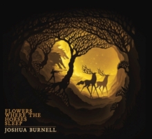 BURNELL JOSHUA - FLOWERS WHERE THE HORSES SLEEP - CD image 1