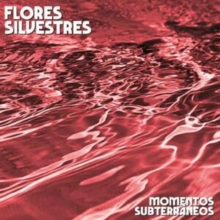 Flores Silvestres - Momentos Subterr?neos LP  RELEASE DATE 19/04/24 (THIS CAN CHANGE!)